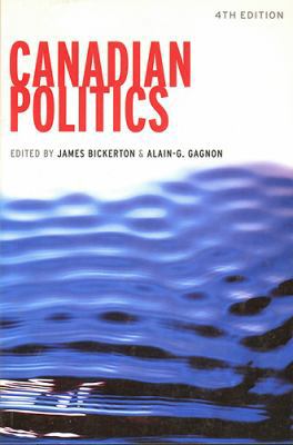 Canadian Politics, Fourth Edition 1551115956 Book Cover