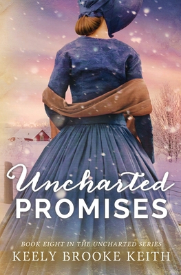Uncharted Promises 1706497873 Book Cover