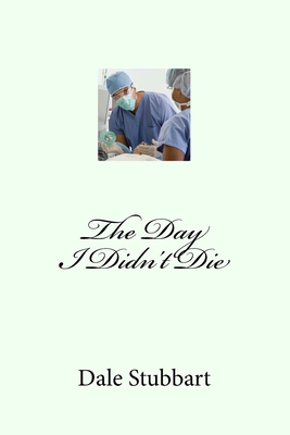The Day I Didn't Die 1720551634 Book Cover
