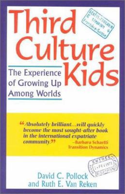 Third Culture Kids: The Experience of Growing U... 1857882954 Book Cover