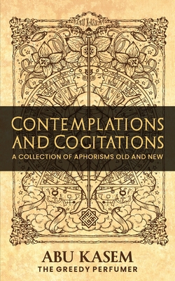 Contemplations and Cogitations: A Collection of... 1911387227 Book Cover