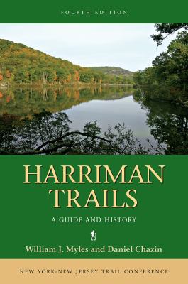 Harriman Trails: A Guide and History 1944450017 Book Cover