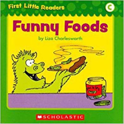 Funny Foods (First Little Readers; Level C) 0545255155 Book Cover