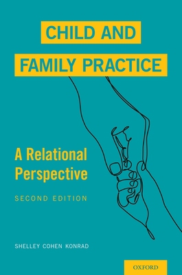 Child and Family Practice: A Relational Perspec... 0190059575 Book Cover