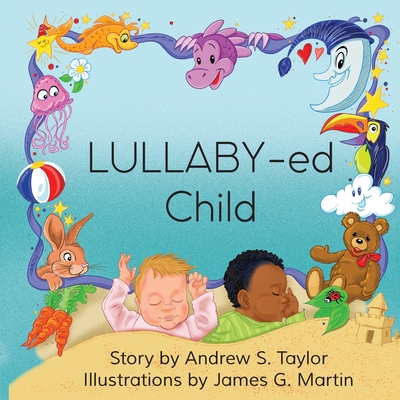 LULLABY-ed Child 0989333639 Book Cover