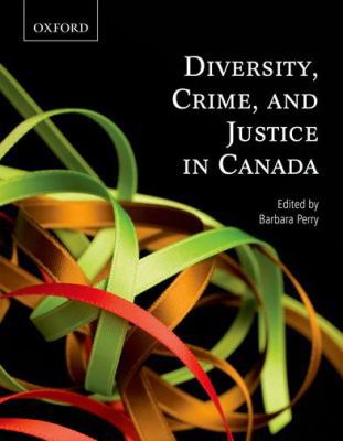 Diversity, Crime, and Justice in Canada 0195432339 Book Cover