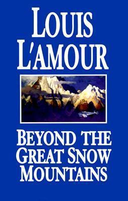 Beyond the Great Snow Mountains [Large Print] 0786220406 Book Cover