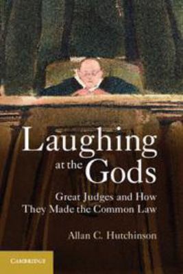 Laughing at the Gods: Great Judges and How They... 1139083619 Book Cover