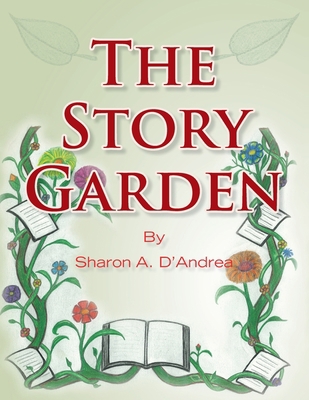 The Story Garden 1425730485 Book Cover