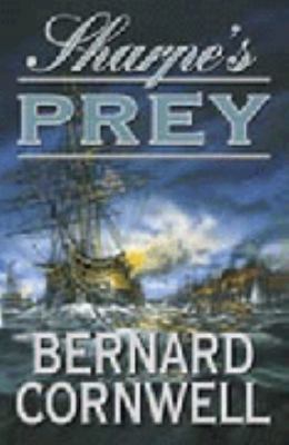 Sharpe's prey: Richard Sharpe and the Expeditio... B001TAX2HI Book Cover