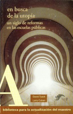 En Busca de La Utopia. Un Siglo de Reformas de ... [Spanish] 9701847466 Book Cover