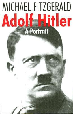 Adolf Hitler: A Portrait 1862273227 Book Cover