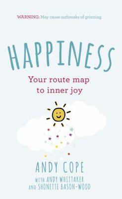 Happiness: Your Route-Map to Inner Joy 1473651026 Book Cover