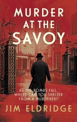 Murder at the Savoy: The High Society Wartime W... 0749027061 Book Cover
