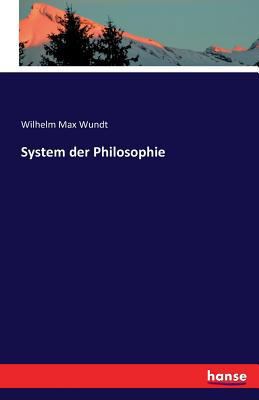 System der Philosophie [German] 3742813080 Book Cover