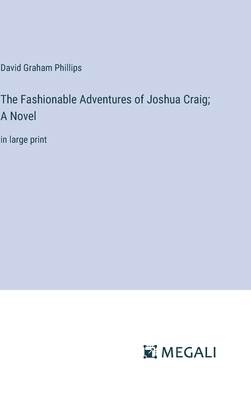 The Fashionable Adventures of Joshua Craig; A N... 3387036396 Book Cover