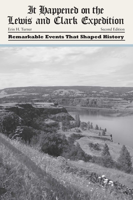 It Happened on the Lewis and Clark Expedition 1493023462 Book Cover
