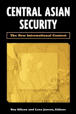 Central Asian Security: The New International C... 0815701055 Book Cover