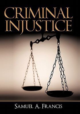 Criminal Injustice 1450264166 Book Cover