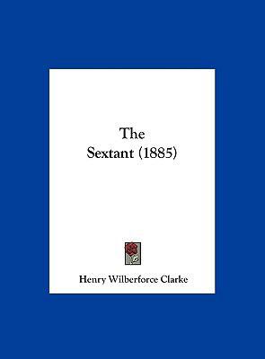 The Sextant (1885) 1162241675 Book Cover