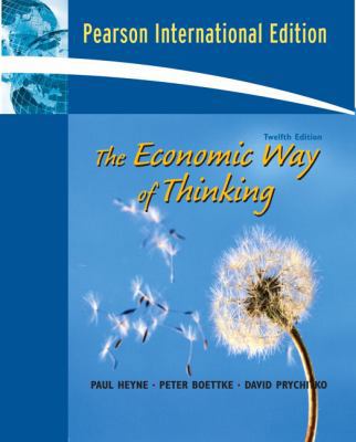 The Economic Way of Thinking: PEARSON INTERNATI... 0135072301 Book Cover