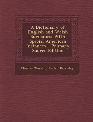 A Dictionary of English and Welsh Surnames: Wit... 1293744999 Book Cover