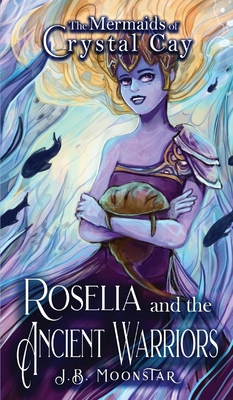 Roselia and the Ancient Warriors B0CKY8JHW1 Book Cover