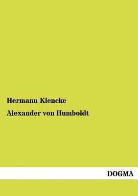 Alexander von Humboldt [German] 3954545209 Book Cover