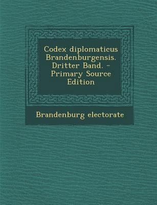 Codex diplomaticus Brandenburgensis. Dritter Ba... [German] 1295847817 Book Cover