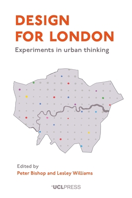 Design for London: Experiments in urban thinking 1787358968 Book Cover