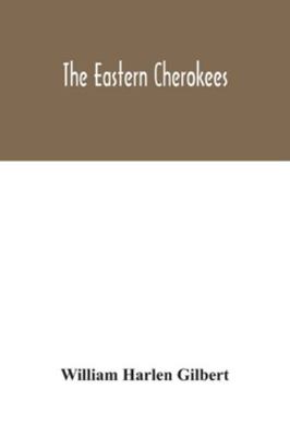 The eastern Cherokees 9354042864 Book Cover