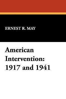 American Intervention: 1917 and 1941 1434453499 Book Cover