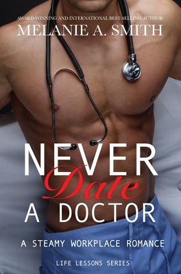 Never Date a Doctor: A Steamy Workplace Romance 195212106X Book Cover