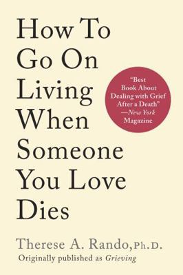 How To Go On Living When Someone You Love Dies 1648374115 Book Cover