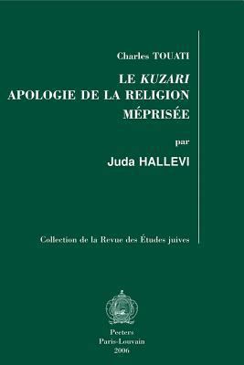 Le Kuzari: Apologie de la Religion Meprisee [French] 9042916761 Book Cover