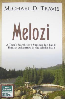 Melozi: A Teen's Search for A Summer Job Lands ... 1594331502 Book Cover