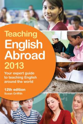 Teaching English Abroad: Your Expert Guide to T... 1780591187 Book Cover