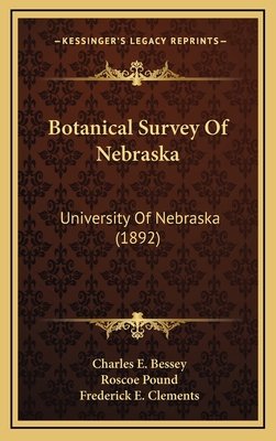 Botanical Survey Of Nebraska: University Of Neb... 1166636046 Book Cover