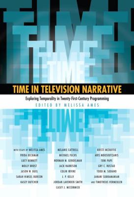 Time in Television Narrative: Exploring Tempora... 161703293X Book Cover
