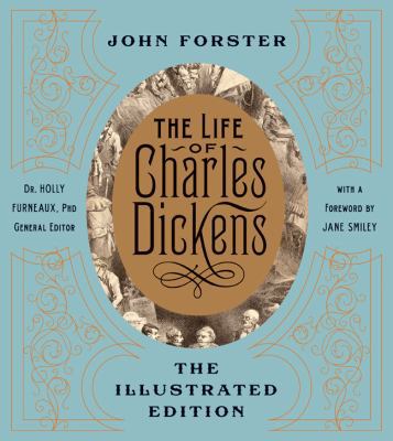 The Life of Charles Dickens: The Illustrated Ed... 1402772858 Book Cover