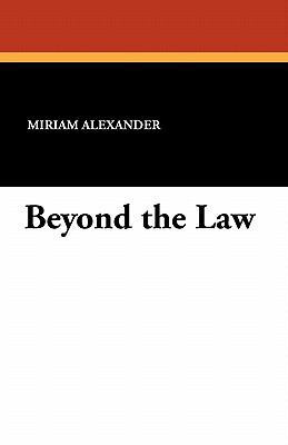 Beyond the Law 1434406903 Book Cover