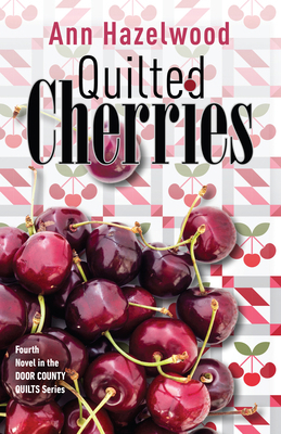 Quilted Cherries: Fourth Novel in the Door Coun... 1644032538 Book Cover