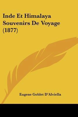 Inde Et Himalaya Souvenirs De Voyage (1877) [French] 1120497795 Book Cover