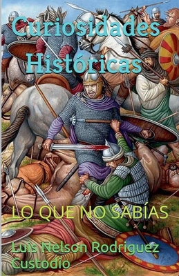 Curiosidades Históricas [Spanish] B0DQG5NVMT Book Cover