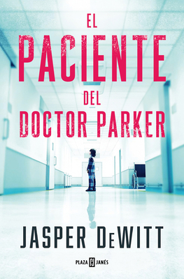 El Paciente del Doctor Parker / The Patient [Spanish] 8401033136 Book Cover