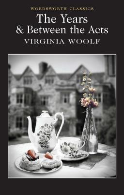 The Years / Between the Acts 1840226811 Book Cover