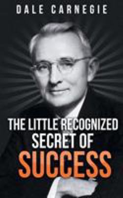 The Little Recognized Secret of Success 1684112230 Book Cover