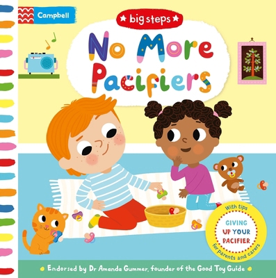 No More Pacifiers: Giving Up Your Pacifier 1035050374 Book Cover