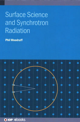 Surface Science and Synchrotron Radiation 0750338458 Book Cover
