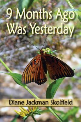 9 Months Ago Was Yesterday 0988631555 Book Cover